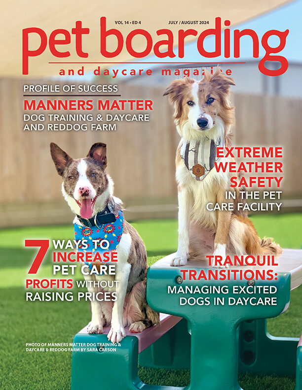 July / Aug 2024 Ebook | Pet Boarding and Daycare Magazine